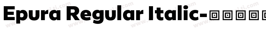 Epura Regular Italic字体转换